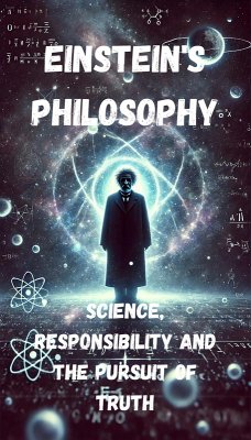 Einstein's philosophy - science, responsibility and the pursuit of truth (eBook, ePUB) - Magnus, Felix