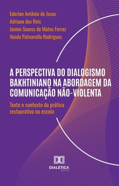 Cover A Perspectiva do Dialogismo Bakhtiniano na Abordagem da Comunicação Não-Violenta (eBook, ePUB)