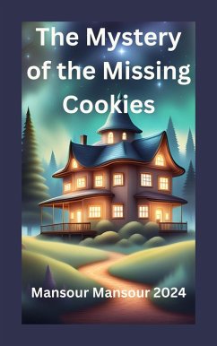 The Mystery of the Missing Cookies (eBook, ePUB) - Mansour, Mansour