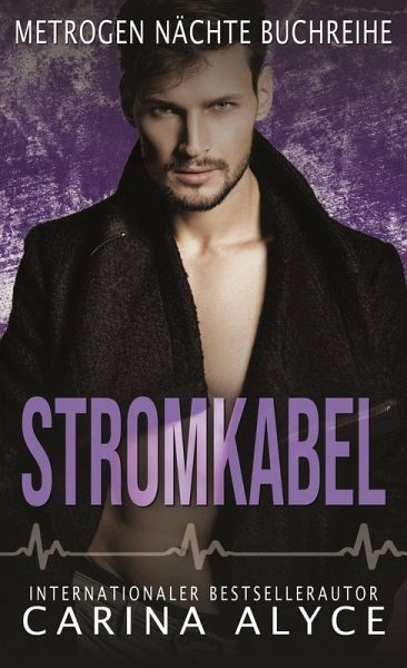 Stromkabel (MetroGen Nächte-Buchreihe, #10) (eBook, ePUB) Stromkabel (MetroGen Nächte-Buchreihe, #10) (eBook, ePUB)