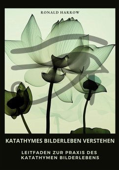 Katathymes Bilderleben verstehen (eBook, ePUB) - Harrow, Ronald