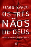 Os três nãos de Deus (eBook, ePUB) Os três nãos de Deus (eBook, ePUB)