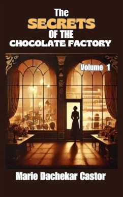Cover Thé secrets of the chocolate factory (4, #1) (eBook, ePUB)