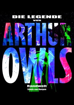 Die Legende von Arthur Owls (Fantasy) (eBook, ePUB) - Bargen, Edwin van