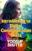 Introduction to Digital Communication Skills (eBook, ePUB) Introduction to Digital Communication Skills (eBook, ePUB)