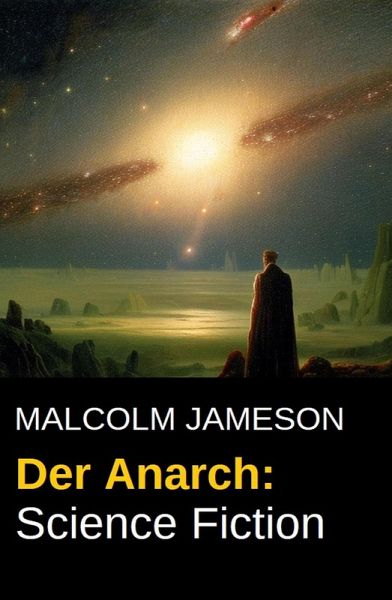 Der Anarch: Science Fiction (eBook, ePUB) Der Anarch: Science Fiction (eBook, ePUB)