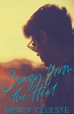 Crazy from the Heat (eBook, ePUB) Crazy from the Heat (eBook, ePUB)