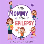 My Mommy Has Epilepsy (eBook, ePUB)