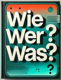 Wie? Wer? Was? (eBook, ePUB)