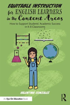 Equitable Instruction for English Learners in the Content Areas (eBook, PDF) - Gonzalez, Valentina