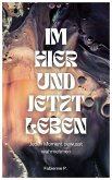 Im Hier und Jetzt leben (eBook, ePUB)