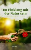 Im Einklang mit der Natur sein (eBook, ePUB)