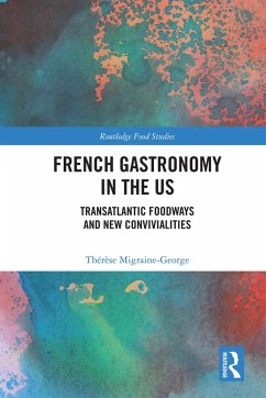 French Gastronomy in the US (eBook, PDF) - Migraine-George, Thérèse