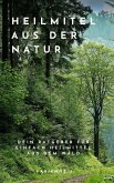 Heilmittel aus der Natur (eBook, ePUB)