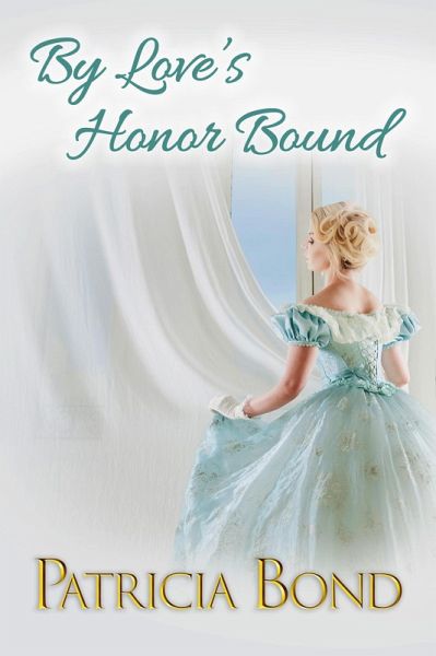 By Love's Honor Bound (eBook, ePUB)