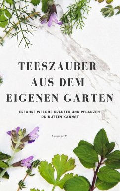 Cover Teezauber aus dem eigenen Garten (eBook, ePUB)