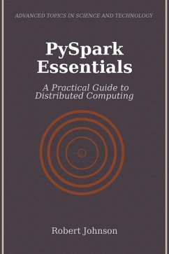 PySpark Essentials (eBook, ePUB) - Johnson, Robert