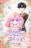 For Older Brother, I Will Seduce the Male Lead Vol. 2 (novel) (eBook, ePUB)