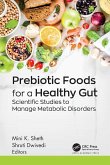 Prebiotic Foods for a Healthy Gut (eBook, ePUB) Prebiotic Foods for a Healthy Gut (eBook, ePUB)