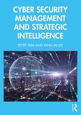 Cyber Security Management and Strategic Intelligence (eBook, ePUB) Cyber Security Management and Strategic Intelligence (eBook, ePUB)