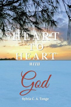 Heart to Heart With God (eBook, ePUB) - Tonge, Sylvia C. A.