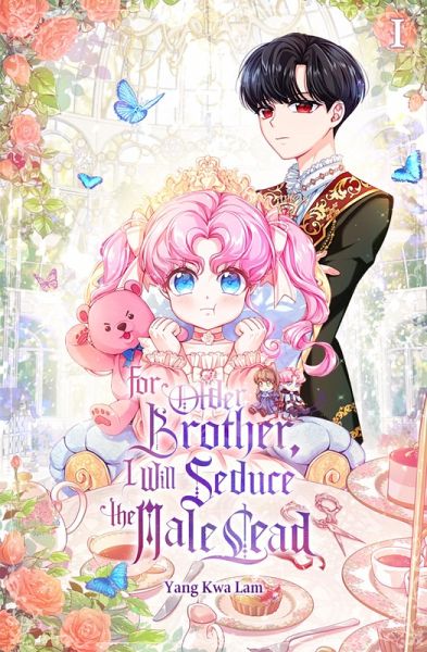 For Older Brother, I Will Seduce the Male Lead Vol. 1 (novel) (eBook, ePUB)