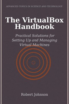 The VirtualBox Handbook (eBook, ePUB) - Johnson, Robert