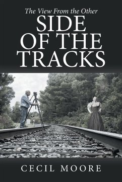 The View From the Other Side of the Tracks - Moore, Cecil