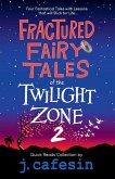 Fractured Fairy Tales of the Twilight Zone, #2 Fractured Fairy Tales of the Twilight Zone, #2
