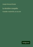 La dernière conquête La dernière conquête