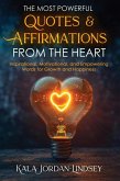 The Most Powerful Quotes and Affirmations From the Heart The Most Powerful Quotes and Affirmations From the Heart