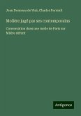 Molière jugé par ses contemporains Molière jugé par ses contemporains