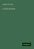 La folie du doute La folie du doute
