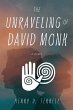 The Unraveling of David Monk - Bild 1