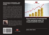 Gouvernance d'entreprise : Une panacée pour la responsabilité sociale Gouvernance d'entreprise : Une panacée pour la responsabilité sociale