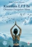 Kuantum E.F.T. Ile Olumsuz Duygulari Silme Kuantum E.F.T. Ile Olumsuz Duygulari Silme