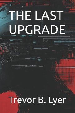 The Last Upgrade - Lyer, Trevor