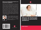 Eficácia da fisioterapia torácica na pneumonia pediátrica Eficácia da fisioterapia torácica na pneumonia pediátrica