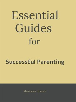 Essential Guides for Successful Parenting - Mariwan Hasan
