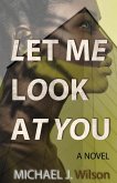 Let Me Look at You Let Me Look at You