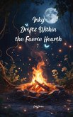 Inky Drifts Within the Faerie Hearth