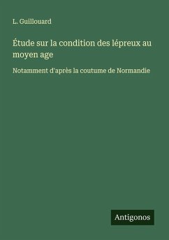 Cover Étude sur la condition des lépreux au moyen age