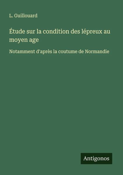 Étude sur la condition des lépreux au moyen age