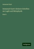Immanuel Kant's kleinere Schriften zur Logik und Metaphysik Immanuel Kant's kleinere Schriften zur Logik und Metaphysik