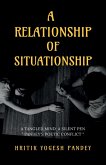 A Relationship of Situationship