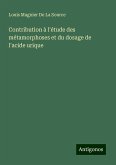 Contribution à l'étude des métamorphoses et du dosage de l'acide urique