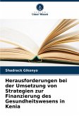 Herausforderungen bei der Umsetzung von Strategien zur Finanzierung des Gesundheitswesens in Kenia