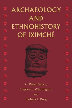 Cover Archaeology and Ethnohistory of Iximché