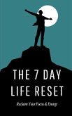 The 7 Day Life Reset