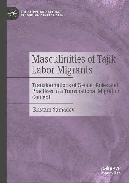 Masculinities of Tajik Labor Migrants (eBook, PDF)